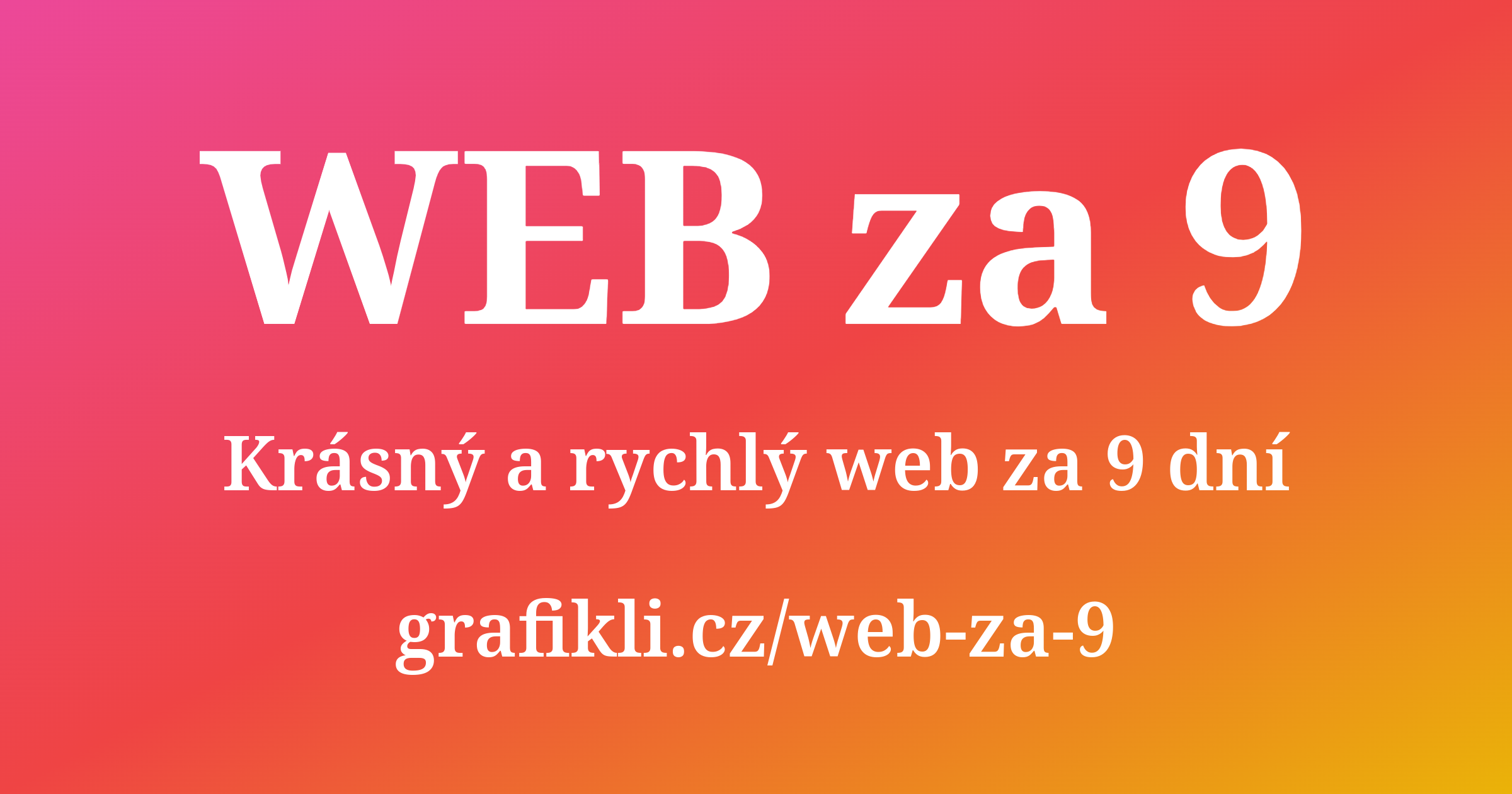 Web za 9: Krásný a rychlý web za 9 dní.